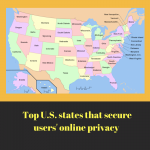 Top U.S. States that Secure Users’ Online Privacy